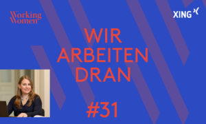 Ich war zu Gast bei #WirArbeitenDran - der Working Women Podcast (Nr. 31)